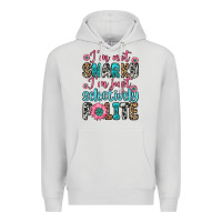 Dove Grey i m not snarky i m just selectively polite Premium Hoodie - Zillion Design Studio