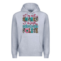 Heather Grey i m not snarky i m just selectively polite Premium Hoodie - Zillion Design Studio