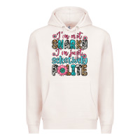 Pale Pink i m not snarky i m just selectively polite Premium Hoodie - Zillion Design Studio