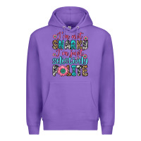 Purple i m not snarky i m just selectively polite Premium Hoodie - Zillion Design Studio