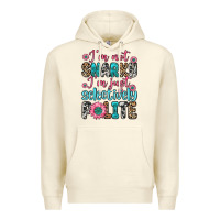 Sandshell i m not snarky i m just selectively polite Premium Hoodie - Zillion Design Studio
