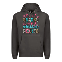 Smoke i m not snarky i m just selectively polite Premium Hoodie - Zillion Design Studio