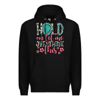 Black hold on let me overthink this Premium Hoodie - Zillion Design Studio