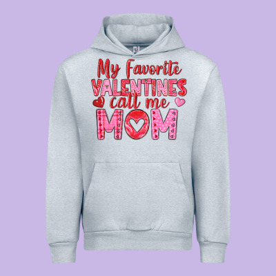 Urban Hoodie my favorite valentine call me mom