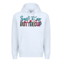 White suck it up buttercup Premium Hoodie - Zillion Design Studio