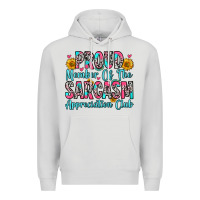 Dove Grey proud member of the sarcasm appreciation club Premium Hoodie - Zillion Design Studio