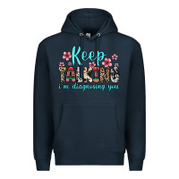 Navy keep talking i m diagnosing you Premium Hoodie - Zillion Design Studio