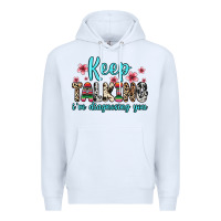 White keep talking i m diagnosing you Premium Hoodie - Zillion Design Studio