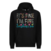 Black it s fine i m fine everything s fine Premium Hoodie - Zillion Design Studio