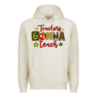 Oatmeal Heather teachers gonna teach Premium Hoodie - texasbilliewilder