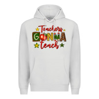 Dove Grey teachers gonna teach Premium Hoodie - texasbilliewilder