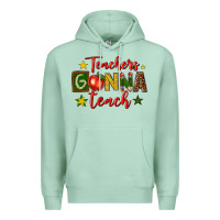 Seafoam teachers gonna teach Premium Hoodie - texasbilliewilder