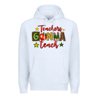White teachers gonna teach Premium Hoodie - texasbilliewilder