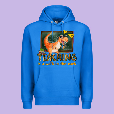 Teaching Is A Walk In The Park Premium Hoodie Designed By Texasbilliewilder