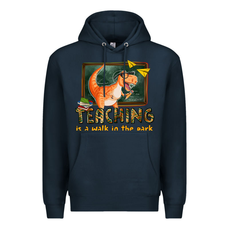 Teaching Is A Walk In The Park Premium Hoodie by texasbilliewilder | Teevron