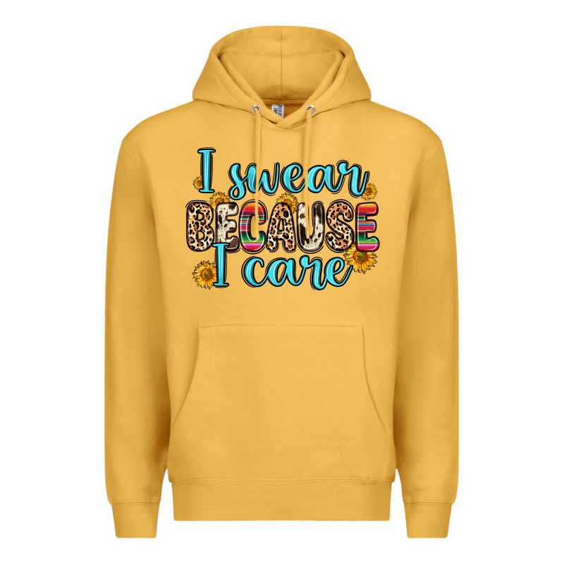 I Swear Because I Care Premium Hoodie by Zillion Design Studio | Teevron