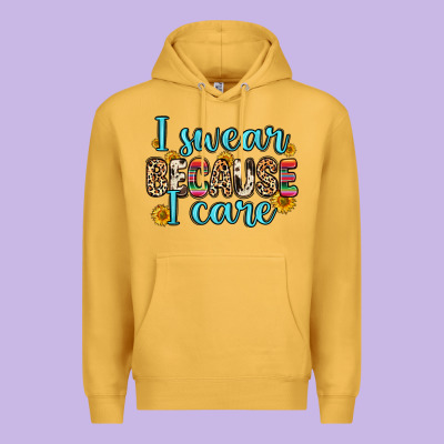 I Swear Because I Care Premium Hoodie Designed By Zillion Design Studio