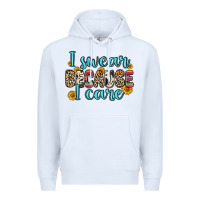 White i swear because i care Premium Hoodie - Zillion Design Studio