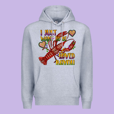 Mardi Gras I Just Want To Be Loved Bayou Crawfish Premium Hoodie Designed By Ranaportraitstore