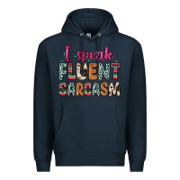 Navy i speak fluent sarcasm Premium Hoodie - Zillion Design Studio