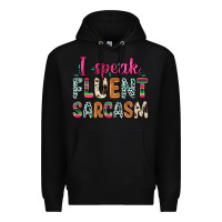 Black i speak fluent sarcasm Premium Hoodie - Zillion Design Studio