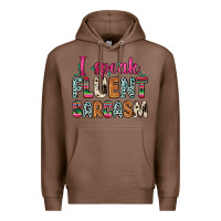 Chestnut i speak fluent sarcasm Premium Hoodie - Zillion Design Studio