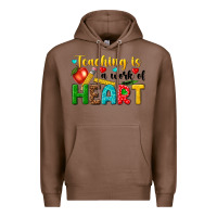 Chestnut teaching is a work of heart tbw Premium Hoodie - texasbilliewilder