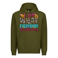 Army Green i say what everybody else is thinking Premium Hoodie - Zillion Design Studio