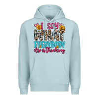 Blue Mist i say what everybody else is thinking Premium Hoodie - Zillion Design Studio