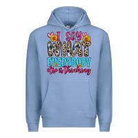 Colony Blue i say what everybody else is thinking Premium Hoodie - Zillion Design Studio