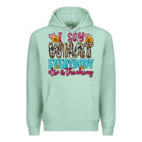 Seafoam i say what everybody else is thinking Premium Hoodie - Zillion Design Studio