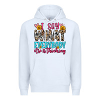 White i say what everybody else is thinking Premium Hoodie - Zillion Design Studio