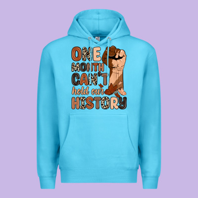 One Month Can't Hold Our History Premium Hoodie Designed By Zillion Design Studio