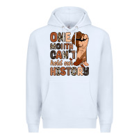 White one month can't hold our history Premium Hoodie - Zillion Design Studio