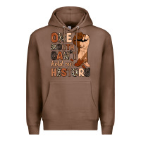 Chestnut one month can't hold our history Premium Hoodie - Zillion Design Studio