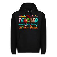 Black this teacher wears her heart on her sleeve Premium Hoodie - texasbilliewilder