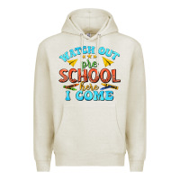 Watch Out Pre School Here I Come Premium Hoodie | Teevron