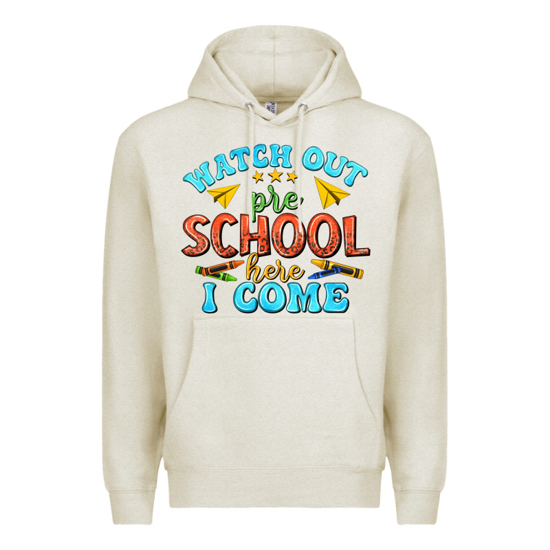 Watch Out Pre School Here I Come Premium Hoodie by texasbilliewilder | Teevron