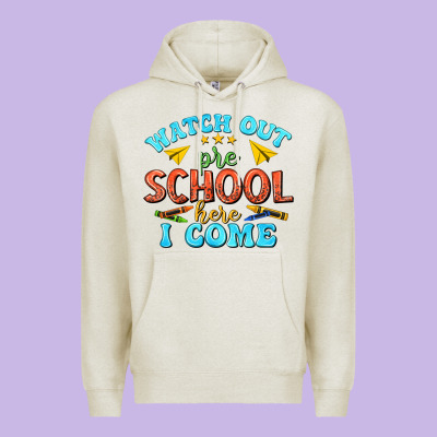 Watch Out Pre School Here I Come Premium Hoodie Designed By Texasbilliewilder