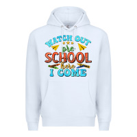 White watch out pre school here i come Premium Hoodie - texasbilliewilder