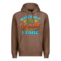 Chestnut watch out first grade here i come Premium Hoodie - texasbilliewilder
