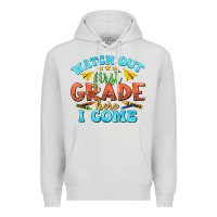 Dove Grey watch out first grade here i come Premium Hoodie - texasbilliewilder