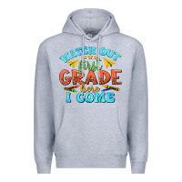 Heather Grey watch out first grade here i come Premium Hoodie - texasbilliewilder