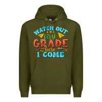 Army Green watch out first grade here i come Premium Hoodie - texasbilliewilder
