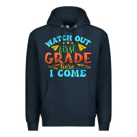 Navy watch out first grade here i come Premium Hoodie - texasbilliewilder