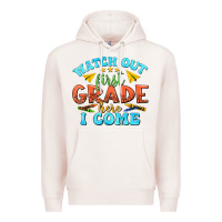 Pale Pink watch out first grade here i come Premium Hoodie - texasbilliewilder