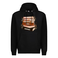 Black i teach strength bravery equality love history Premium Hoodie - Zillion Design Studio