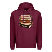 Burgundy i teach strength bravery equality love history Premium Hoodie - Zillion Design Studio