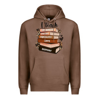 Chestnut i teach strength bravery equality love history Premium Hoodie - Zillion Design Studio