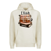 Oatmeal Heather i teach strength bravery equality love history Premium Hoodie - Zillion Design Studio